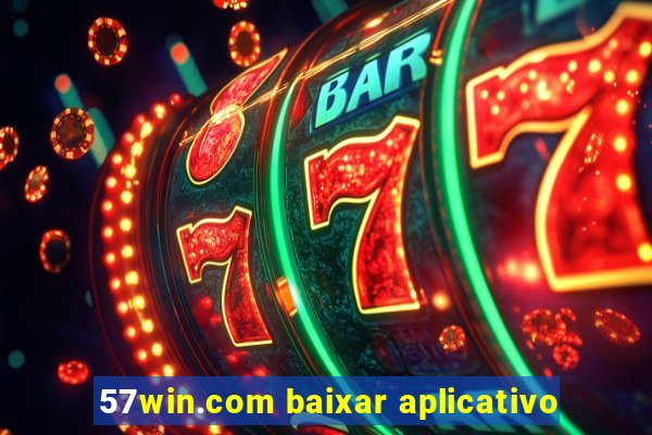 57win.com baixar aplicativo